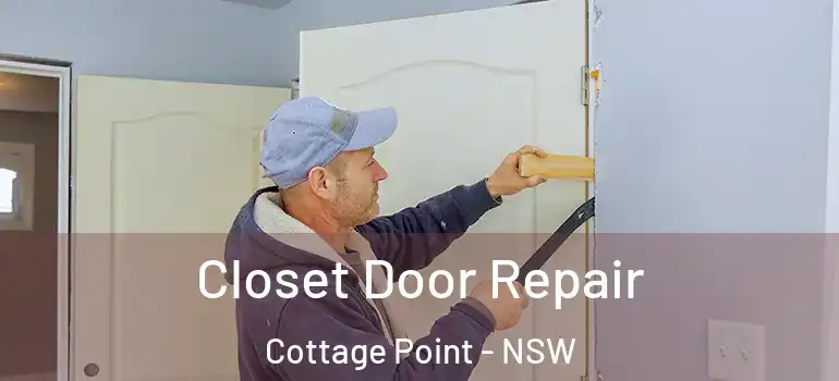  Closet Door Repair Cottage Point - NSW