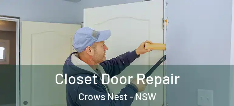 Closet Door Repair Crows Nest - NSW