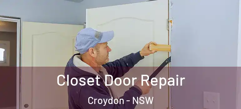 Closet Door Repair Croydon - NSW