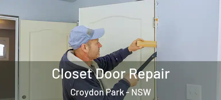 Closet Door Repair Croydon Park - NSW
