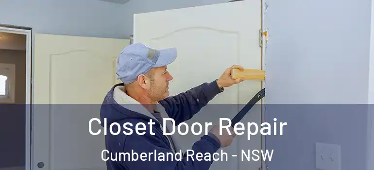 Closet Door Repair Cumberland Reach - NSW