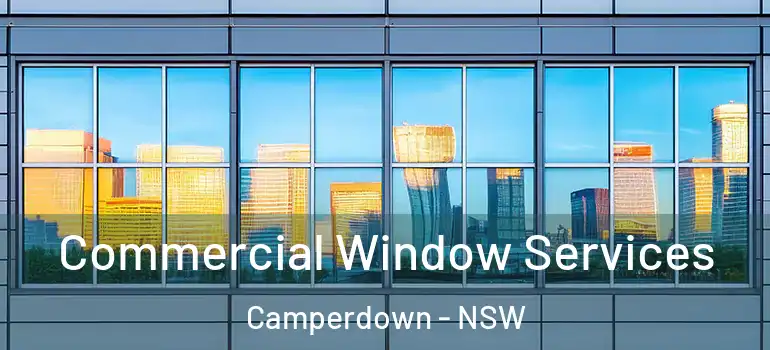 Commercial Window Services Camperdown - NSW