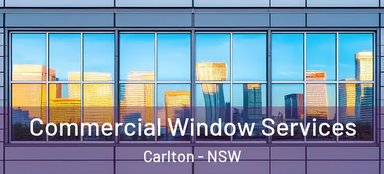 Commercial Window Services Carlton - NSW