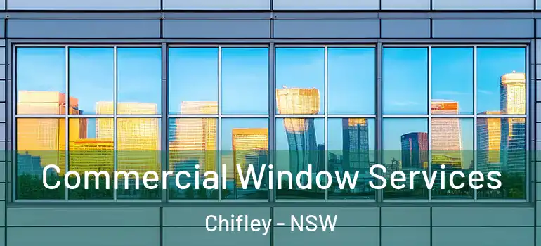  Commercial Window Services Chifley - NSW