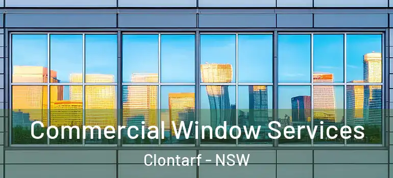 Commercial Window Services Clontarf - NSW