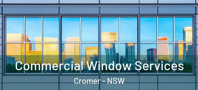 Commercial Window Services Cromer - NSW