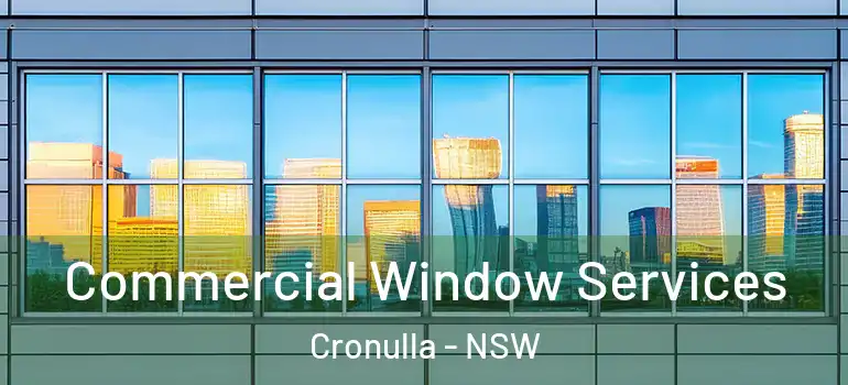 Commercial Window Services Cronulla - NSW