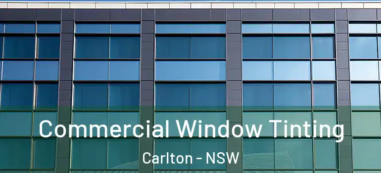 Commercial Window Tinting Carlton - NSW