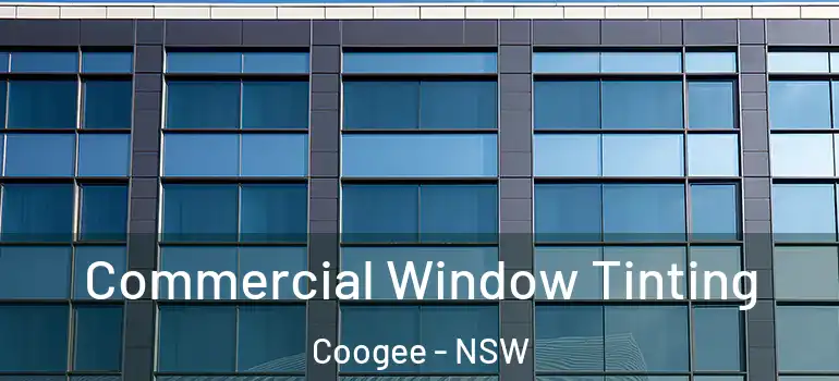  Commercial Window Tinting Coogee - NSW