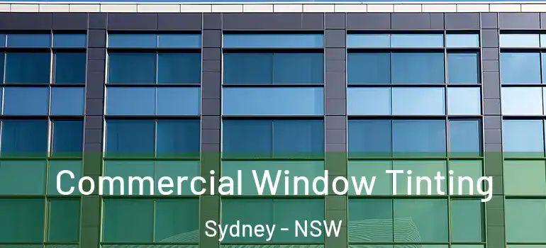 Commercial Window Tinting Sydney - NSW