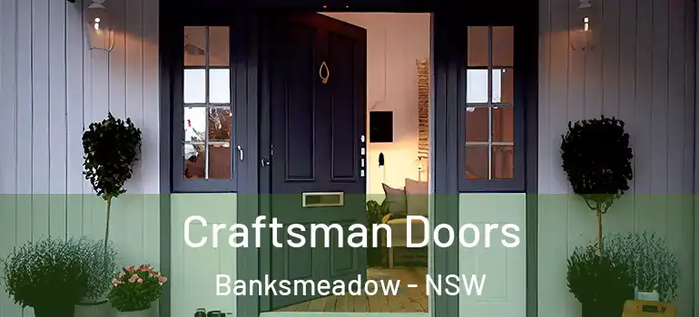  Craftsman Doors Banksmeadow - NSW