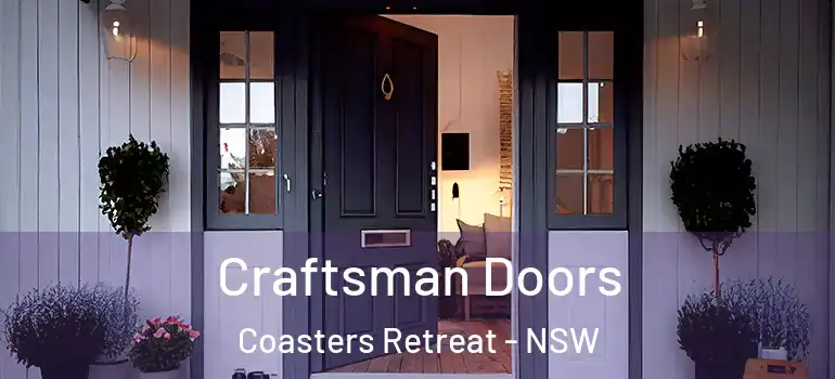 Craftsman Doors Coasters Retreat - NSW
