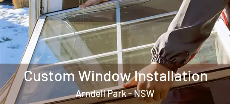 Custom Window Installation Arndell Park - NSW