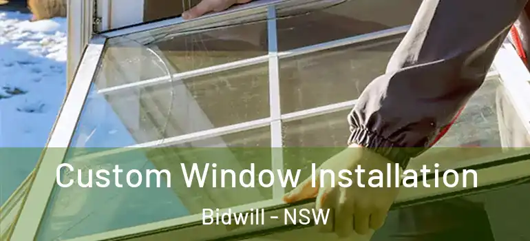Custom Window Installation Bidwill - NSW