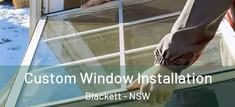  Custom Window Installation Blackett - NSW