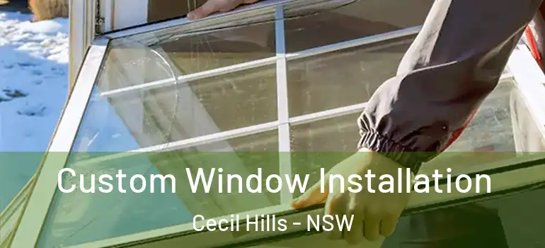  Custom Window Installation Cecil Hills - NSW
