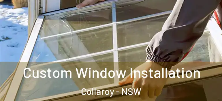 Custom Window Installation Collaroy - NSW