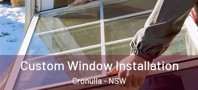  Custom Window Installation Cronulla - NSW