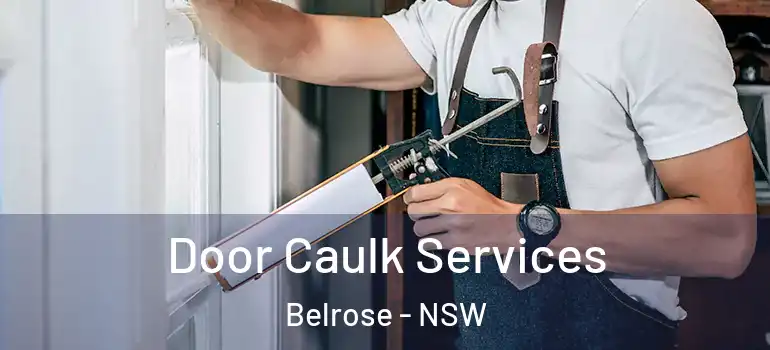 Door Caulk Services Belrose - NSW