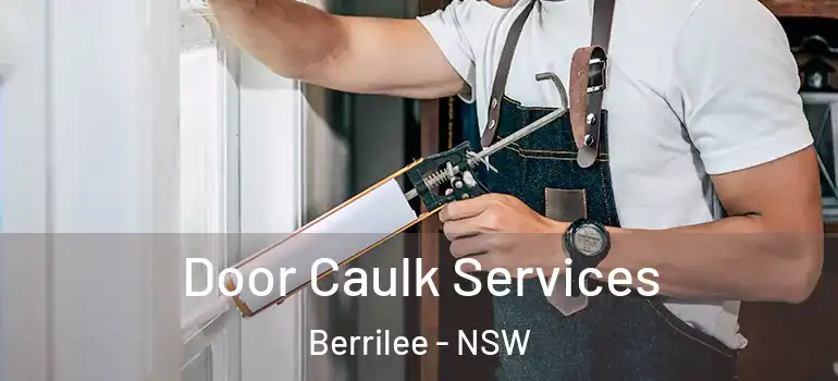 Door Caulk Services Berrilee - NSW