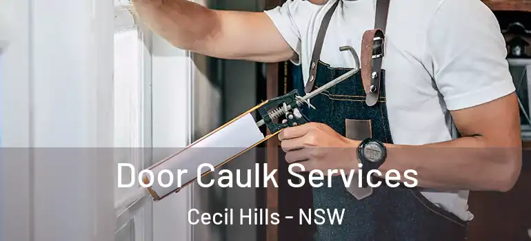 Door Caulk Services Cecil Hills - NSW