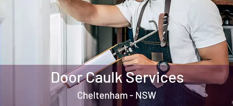 Door Caulk Services Cheltenham - NSW