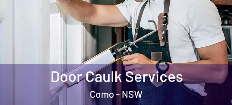 Door Caulk Services Como - NSW