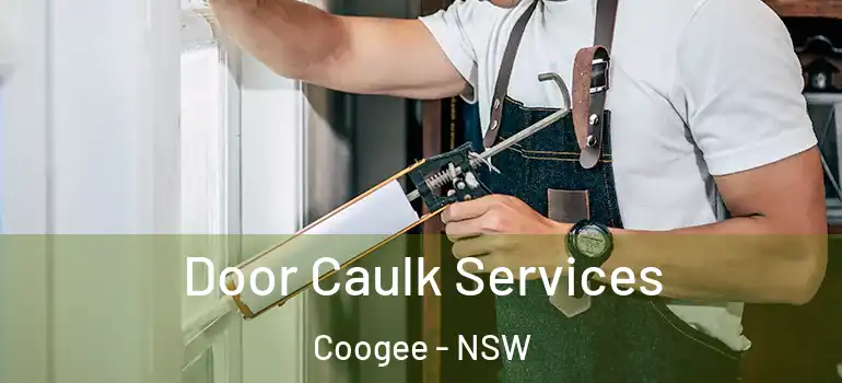 Door Caulk Services Coogee - NSW