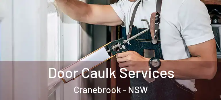  Door Caulk Services Cranebrook - NSW