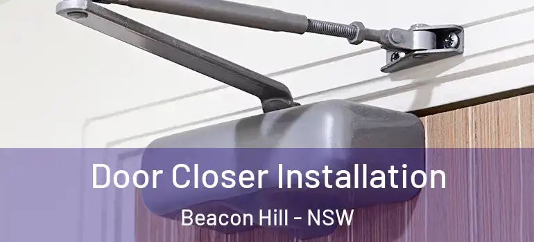  Door Closer Installation Beacon Hill - NSW