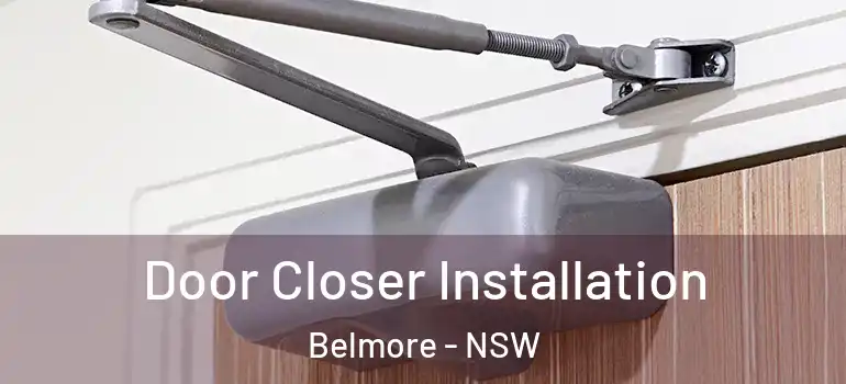 Door Closer Installation Belmore - NSW