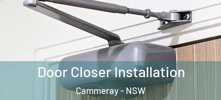 Door Closer Installation Cammeray - NSW