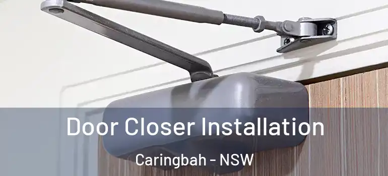 Door Closer Installation Caringbah - NSW