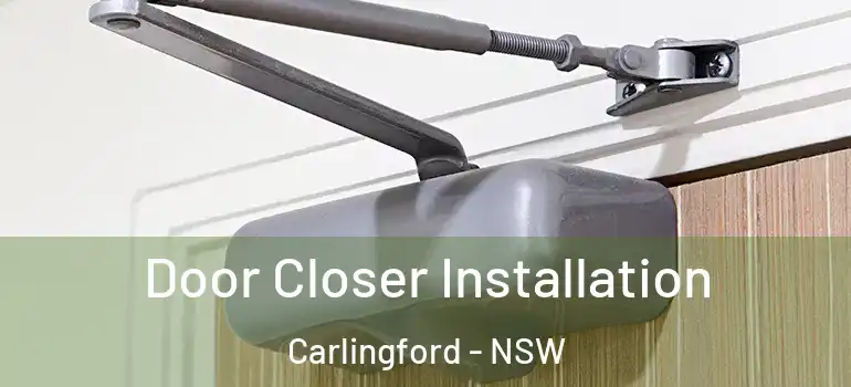  Door Closer Installation Carlingford - NSW