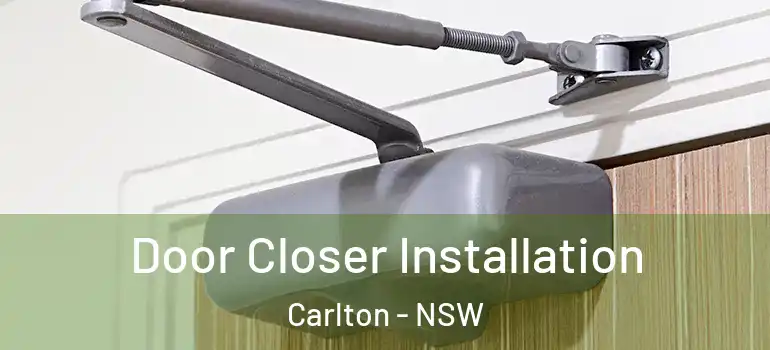 Door Closer Installation Carlton - NSW
