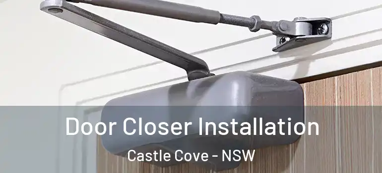Door Closer Installation Castle Cove - NSW