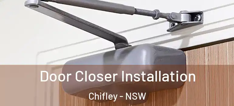 Door Closer Installation Chifley - NSW
