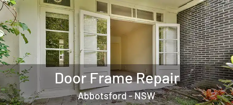  Door Frame Repair Abbotsford - NSW