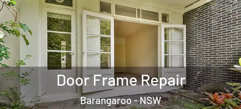 Door Frame Repair Barangaroo - NSW