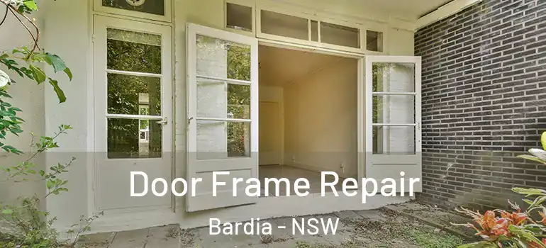 Door Frame Repair Bardia - NSW