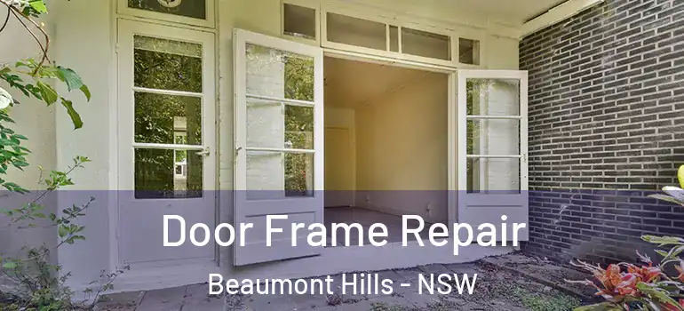 Door Frame Repair Beaumont Hills - NSW