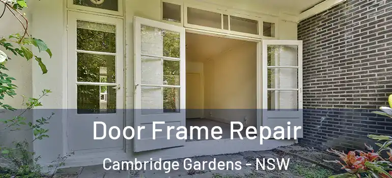 Door Frame Repair Cambridge Gardens - NSW