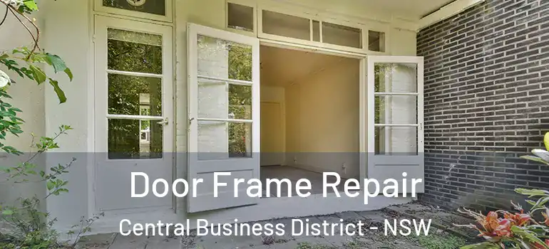 Door Frame Repair Central Business District - NSW