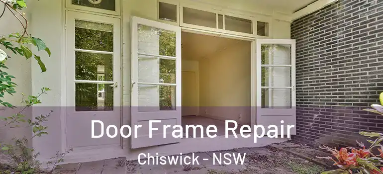Door Frame Repair Chiswick - NSW