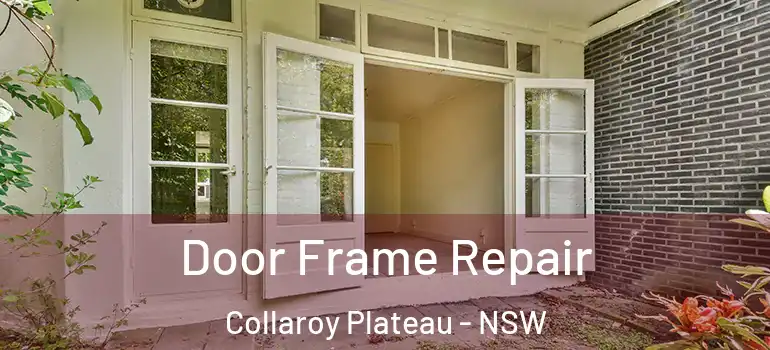 Door Frame Repair Collaroy Plateau - NSW