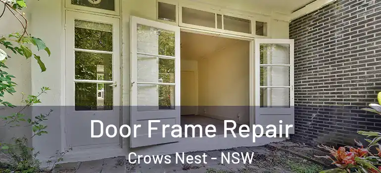 Door Frame Repair Crows Nest - NSW