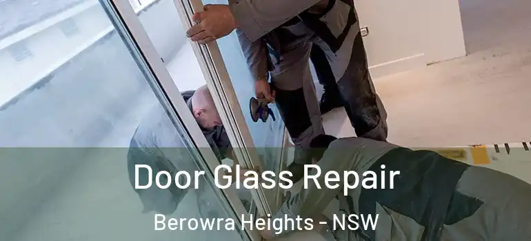 Door Glass Repair Berowra Heights - NSW