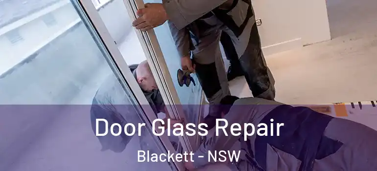 Door Glass Repair Blackett - NSW