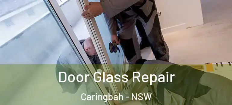 Door Glass Repair Caringbah - NSW