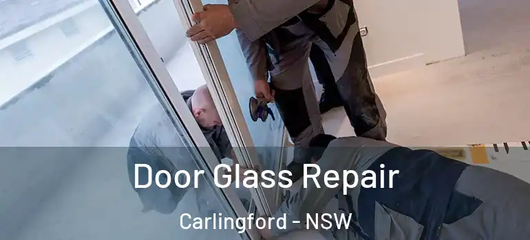 Door Glass Repair Carlingford - NSW